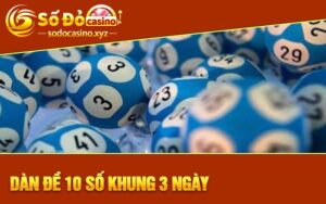 Dàn Đề 10 Số Khung 3 Ngày